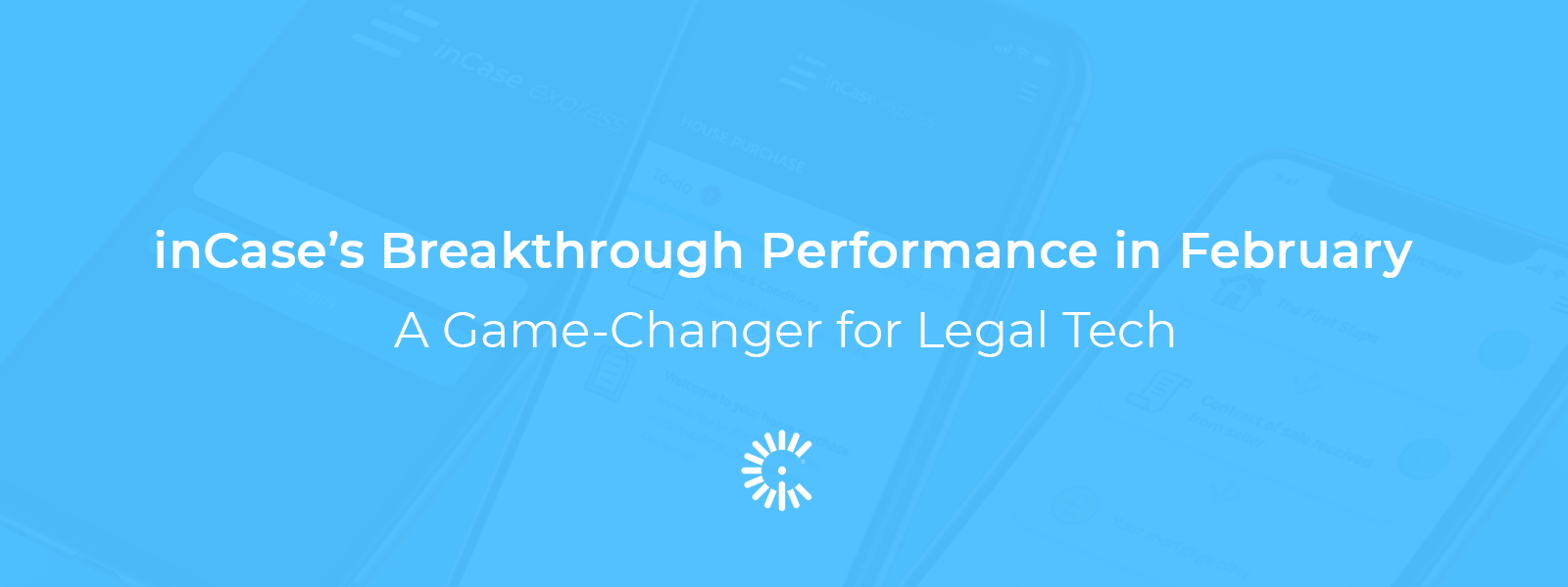 inCase's Breakthrough Performance in February - A Game-Changer for Legal Tech